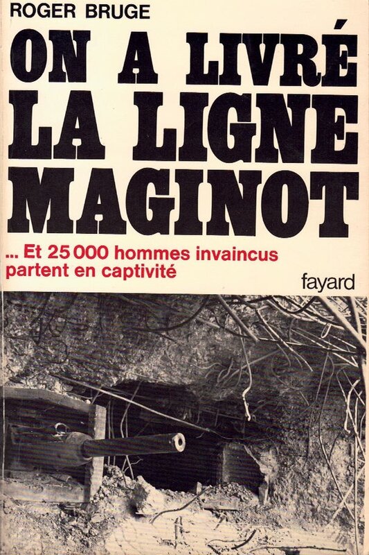 R_LIV_ON_A_LIVRE_LA_LIGNE_MAGINOT_Roger_BRUGE_FAYARD_MAR_1984.jpg