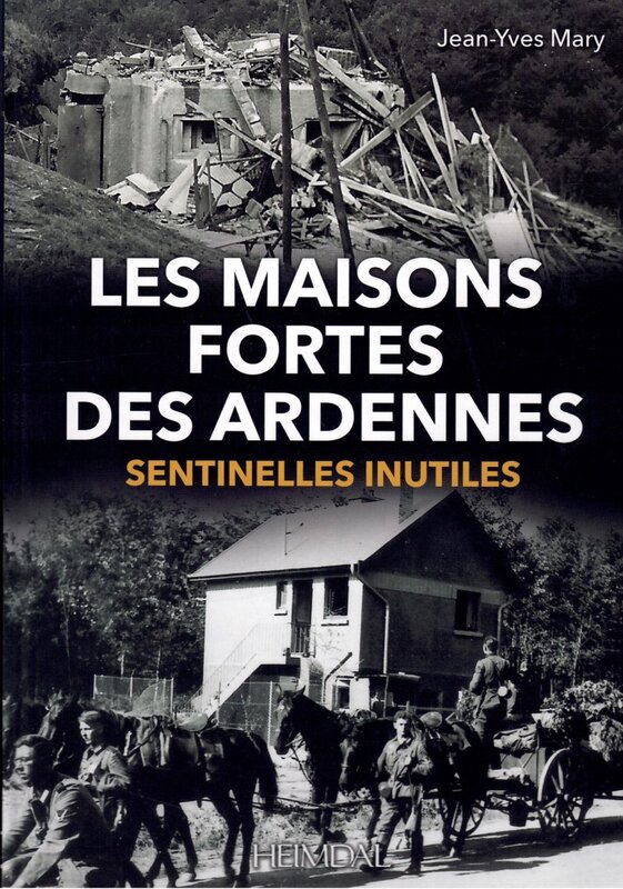 R_LIV_LES_MAISONS_FORTES_DES_ARDENNES_SENTINELLES_INUTILES_Jean-Yves_MARY_Editions_HEIMDAL_JUN_2022.jpg