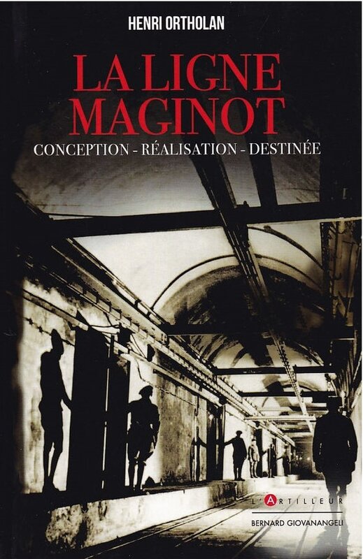 R_LIV_LA_LIGNE_MAGINOT_CONCEPTION_REALISATION_DESTINEE_Henri_ORTHOLAN_Editions_ARTILLEUR.jpg